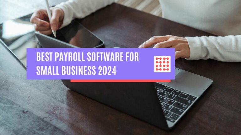 Best Payroll Software For Small Business 2024