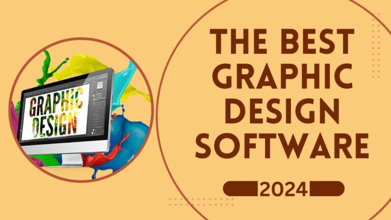 The Best Graphic Design Software for 2024